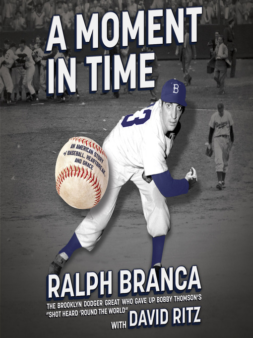 Title details for A Moment in Time by Ralph Branca - Available